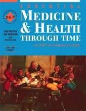 Essential Medicine and Health: Through Time