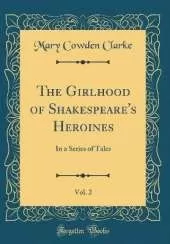 The Girlhood of Shakespeare's Heroines, Vol. 2: In a Series of Tales (Classic Reprint)
