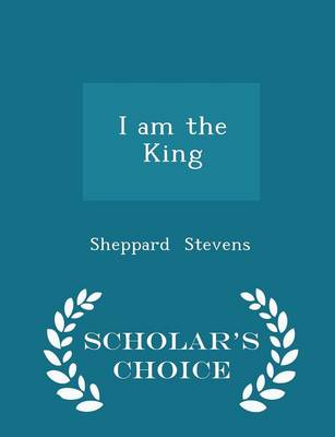 I Am the King - Scholar's Choice Edition