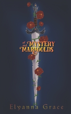 Of Mystery and Marigolds