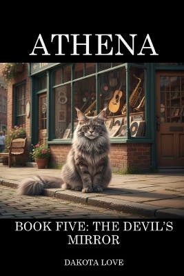 ATHENA Book Five: The Devil's Mirror