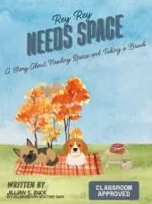 Rey Rey Needs Space: A Story About Needing Space and Taking a Break
