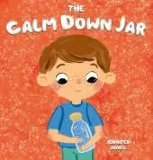 The Calm Down Jar: A Social Emotional, Rhyming, Early Reader Kid's Book to Help Calm Anger and Anxiety