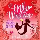 Emily Windsnap and the Siren's Secret: Book 4