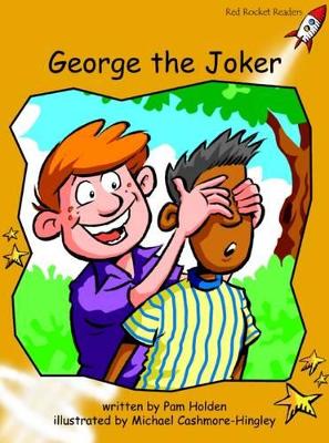 Red Rocket Readers: Fluency Level 4 Fiction Set B: George the Joker (Reading Level 22/F&P Level K)