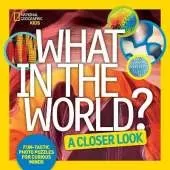 What in the World? A Closer Look: Fun-Tastic Photo Puzzles for Curious Minds