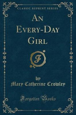 An Every-Day Girl (Classic Reprint)