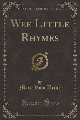 Wee Little Rhymes (Classic Reprint)