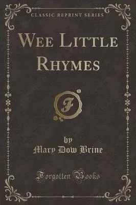 Wee Little Rhymes (Classic Reprint)