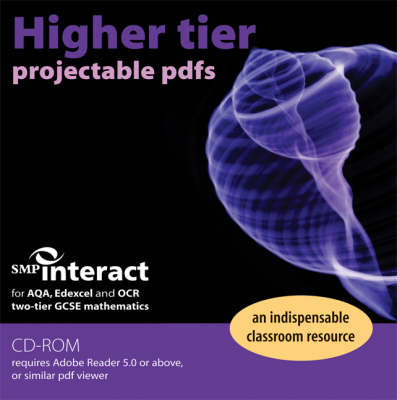 SMP Interact for Two-Tier GCSE Mathematics Higher Tier Projectable PDFs CD-ROM