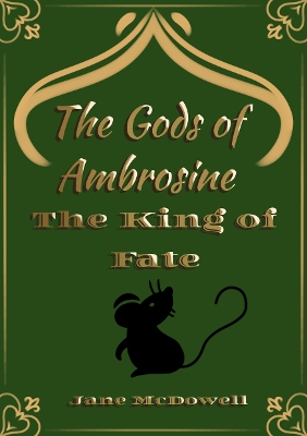 The Gods of Ambrosine: The King of Fate