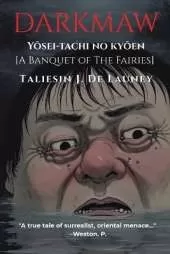 Darkmaw: Yōsei-tachi no kyōen [A Banquete of the Fairies.]
