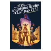 Astonishing Destiny of Clay Danvers, The