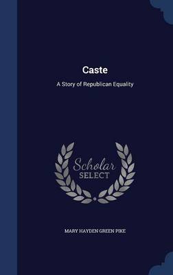 Caste: A Story of Republican Equality