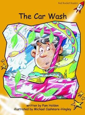 Red Rocket Readers: Fluency Level 4 Fiction Set B: The Car Wash (Reading Level 21/F&P Level K)