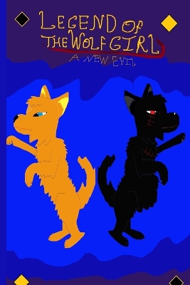 Legend Of The Wolf Girl 2: A New Evil