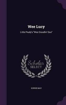 Wee Lucy: Little Prudy's "Wee Croodlin' Doo"