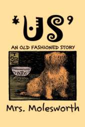 Us by Mrs. Molesworth, Fiction, Historical