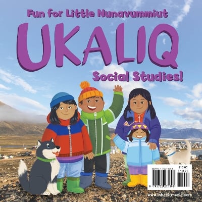 Ukaliq: Social Studies!: Fun for Little Nunavummiut