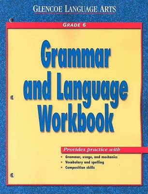 Glencoe Language Arts Grammar and Language Workbook Grade 6 ) 2000