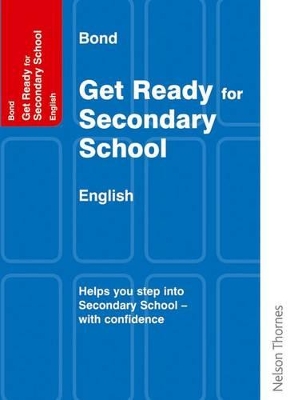 Bond Get Ready for Secondary School: English