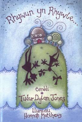 Rhywun Yn Rhywle: Cerddi Cyntaf I Blant