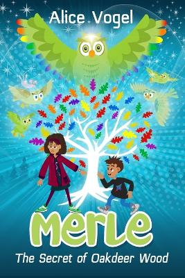 Merle: The Secret of Oakdeer Wood