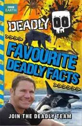 Steve Backshall's Deadly series: Favourite Deadly Facts