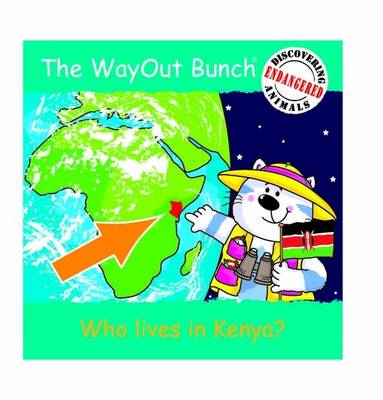 The Wayout Bunch - Who Lives in Kenya?