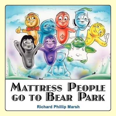 Mattress People Go to Bear Park