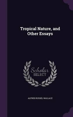 Tropical Nature, and Other Essays