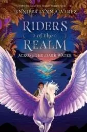 Riders of the Realm #1: Across the Dark Water