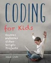Coding for Kids (Updated for 2017-2018): Web, Apps and Desktop