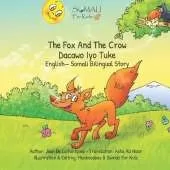 The Fox And The Crow - Dacawo Iyo Tuke: English- Somali Bilingual Story - Somali For Kids