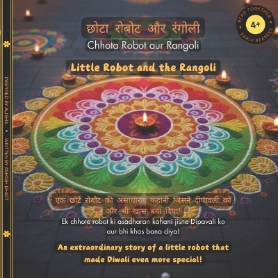 Little Robot and the Rangoli (Hindi-English): An extraordinary story of a little robot that made Diwali even more special!