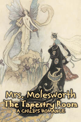 The Tapestry Room by Mrs. Molesworth, Fiction, Historical