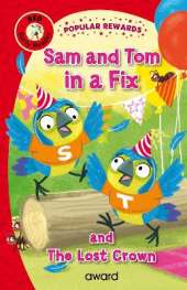 Sam and Tom in a Fix: and The Lost Crown