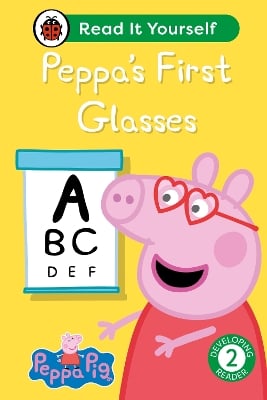 Peppa Pig: Peppa's First Glasses: Read It Yourself - Level 2 Developing Reader
