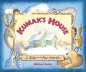 Kumak's  House: A Tale of the Far North