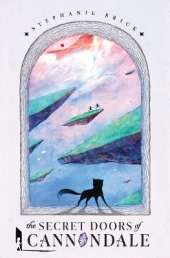 The Secret Doors of Cannondale: Book One of The Cannondale Chronicles (Middle-Grade Portal Fantasy)