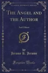 The Angel and the Author: And Others (Classic Reprint)