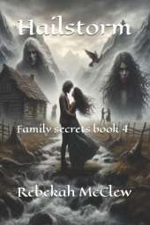 Hailstorm: Family secrets book 4