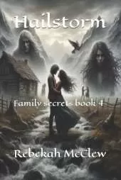 Hailstorm: Family secrets book 4