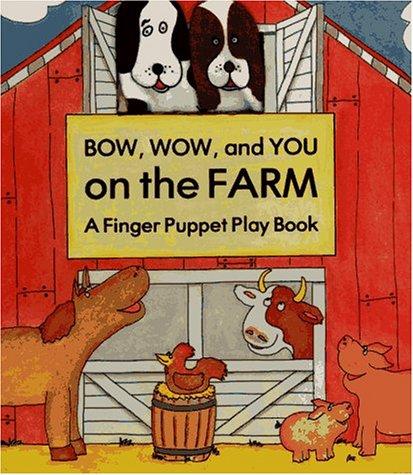 Bow Wow and You on the Farm
