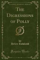 The Digressions of Polly (Classic Reprint)