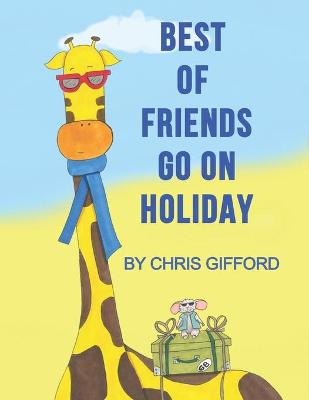 Best Of Friends Go On Holiday