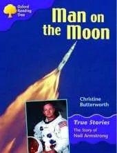 Oxford Reading Tree: Level 11: True Stories: Man on the Moon: The Story of Neil Armstrong