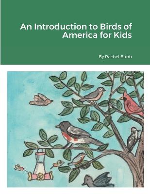 An Introduction to Birds of America for Kids