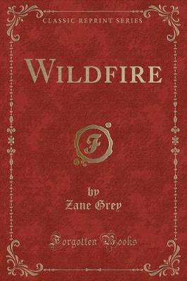 Wildfire (Classic Reprint)