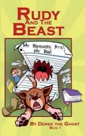 Rudy and the Beast: My Homework Ate My Dog!